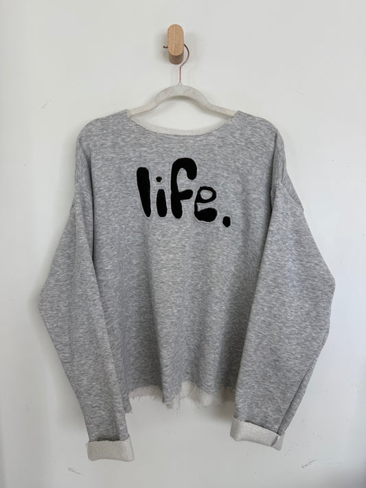 “Life.” Pullover Sweatshirt