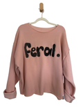 "Feral." Pullover Sweatshirt